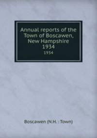 Annual reports of the Town of Boscawen, New Hampshire. 1934