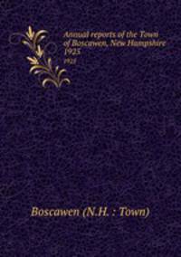 Annual reports of the Town of Boscawen, New Hampshire. 1925