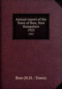 Annual report of the Town of Bow, New Hampshire. 1925