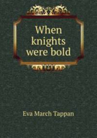 When knights were bold