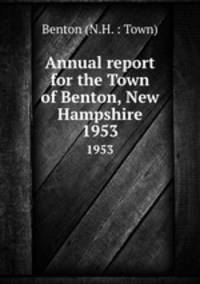 Annual report for the Town of Benton, New Hampshire. 1953