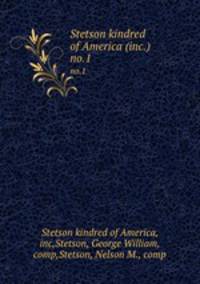 Stetson kindred of America (inc.). no.1