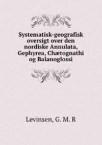 Systematisk-geografisk oversigt over den nordiske Annulata, Gephyrea, Ch?tognathi og Balanoglossi