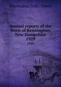 Annual reports of the Town of Bennington, New Hampshire. 1929