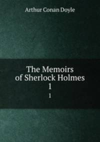 The Memoirs of Sherlock Holmes. 1