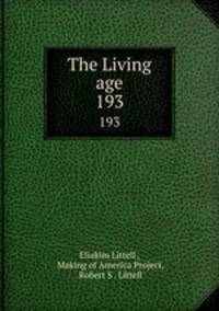 The Living age. 193