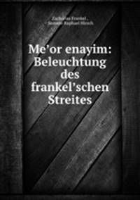 Me?or ?enayim: Beleuchtung des frankel?schen Streites