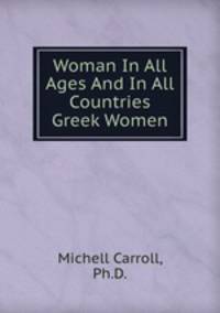 Woman In All Ages And In All Countries Greek Women