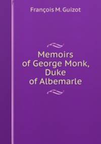 Memoirs of George Monk, Duke of Albemarle