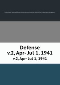 Defense. v.2, Apr- Jul 1, 1941