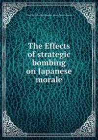 The Effects of strategic bombing on Japanese morale
