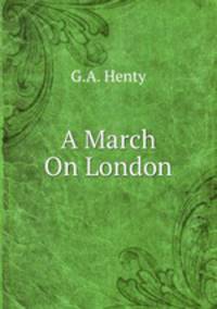 A March On London