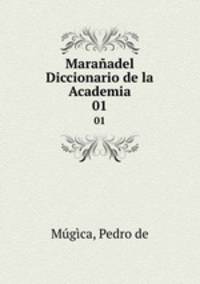 Maraadel Diccionario de la Academia. 01