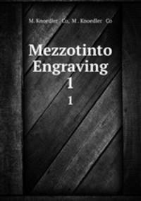 Mezzotinto Engraving. 1