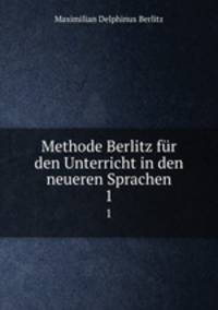 Methode Berlitz fr den Unterricht in den neueren Sprachen. 1