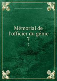 Memorial de l`officier du genie. 7