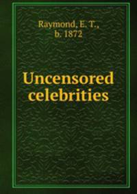 Uncensored celebrities