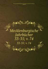 Mecklenburgische Jahrbcher. 33-35; v. 74