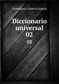 Diccionario universal. 02