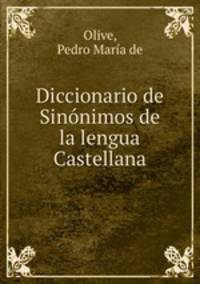 Diccionario de Sinonimos de la lengua Castellana