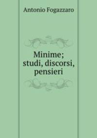 Minime; studi, discorsi, pensieri