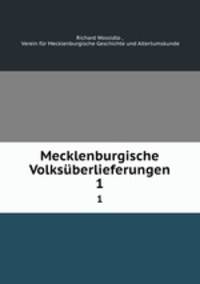 Mecklenburgische Volksberlieferungen. 1