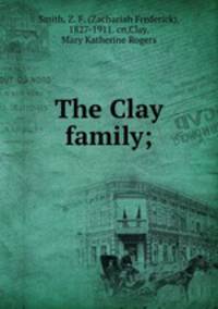 The Clay family;