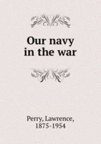 Our navy in the war