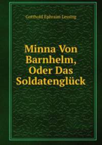 Minna Von Barnhelm, Oder Das Soldatengluck