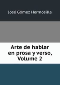 Arte de hablar en prosa y verso, Volume 2