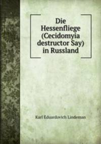 Die Hessenfliege (Cecidomyia destructor Say) in Russland