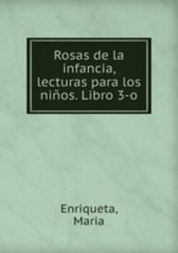 Rosas de la infancia, lecturas para los ninos. Libro 3-o