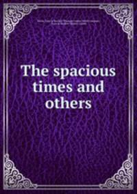 The spacious times and others
