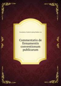 Commentatio de firmamentis conventionum publicarum