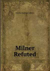 Milner Refuted