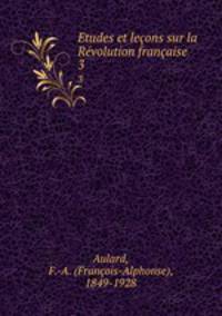 Etudes et lecons sur la Revolution francaise