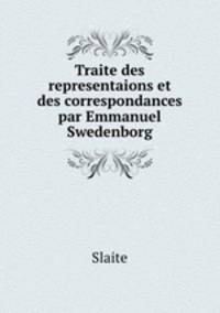 Traite des representaions et des correspondances par Emmanuel Swedenborg