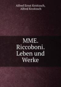 MME. Riccoboni. Leben und Werke.