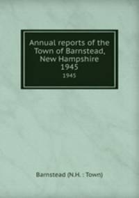 Annual reports of the Town of Barnstead, New Hampshire. 1945
