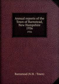 Annual reports of the Town of Barnstead, New Hampshire. 1936