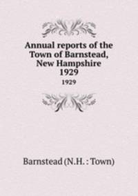 Annual reports of the Town of Barnstead, New Hampshire. 1929