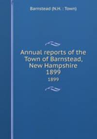 Annual reports of the Town of Barnstead, New Hampshire. 1899