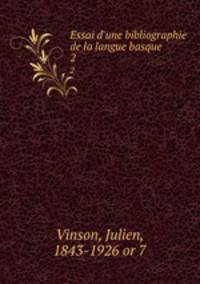 Essai d`une bibliographie de la langue basque. 2