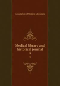 Medical library and historical journal. 4