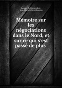 Memoire sur les negociations dans le Nord, et sur ce qui s
