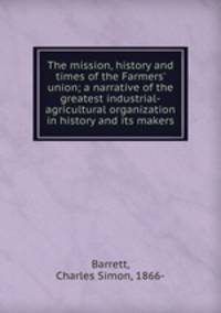 The mission, history and times of the Farmers