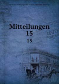 Mitteilungen.. 15