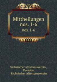 Mittheilungen. nos. 1-6