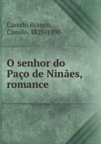 O senhor do Paco de Ninaes, romance