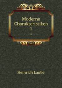 Moderne Charakteristiken. 1